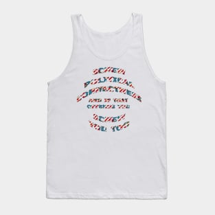 Screw Political Correctness Tank Top